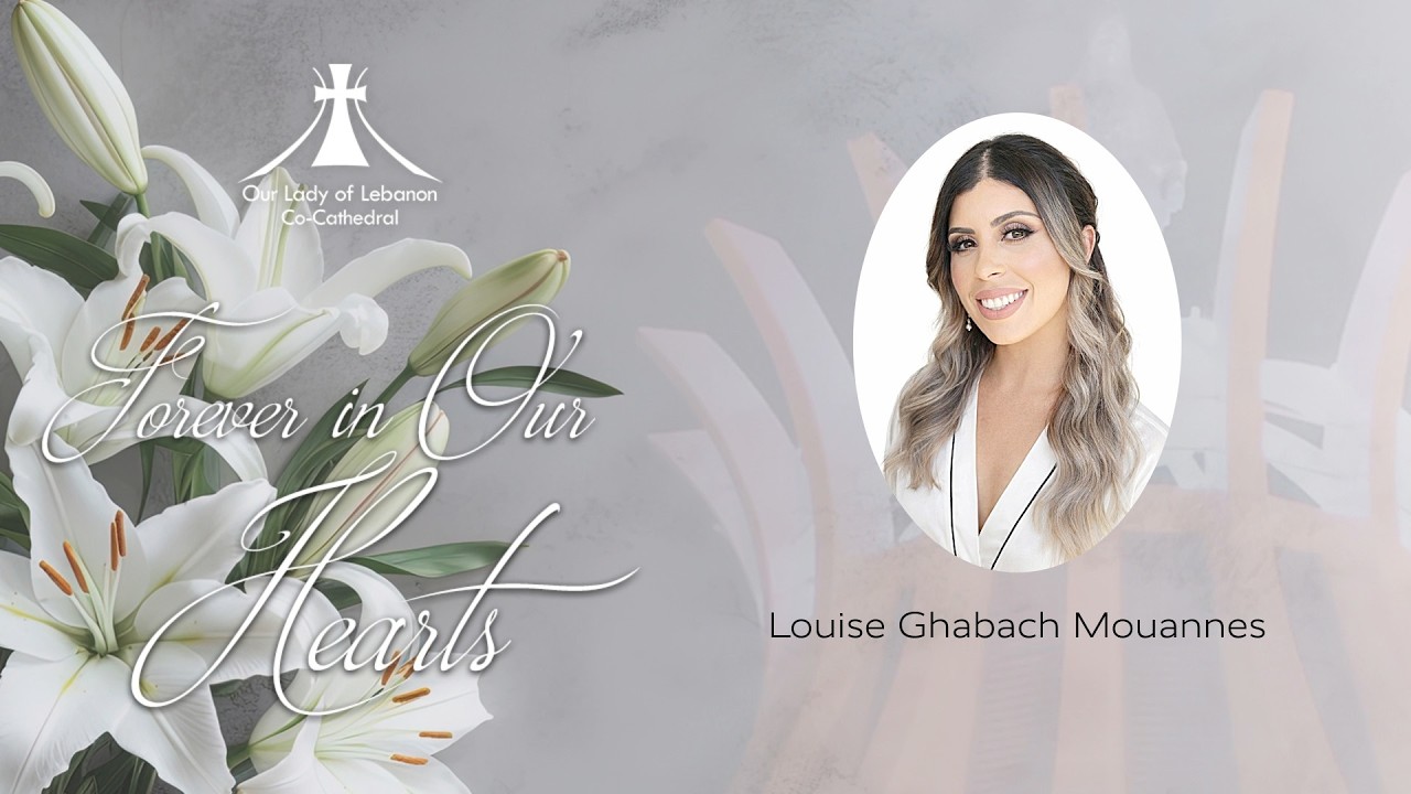 Funeral Service for the late Louise Ghabach Mouannes | Friday 13th of March 2026 at 10:15 am