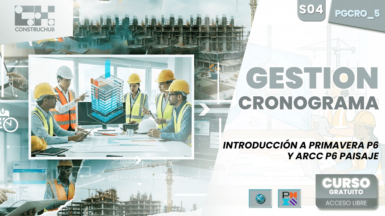 🏗️Ponencia | Gestión de Cronograma | Introducción a Primavera P6 y ARCC P6 Paisaje | Cronograma