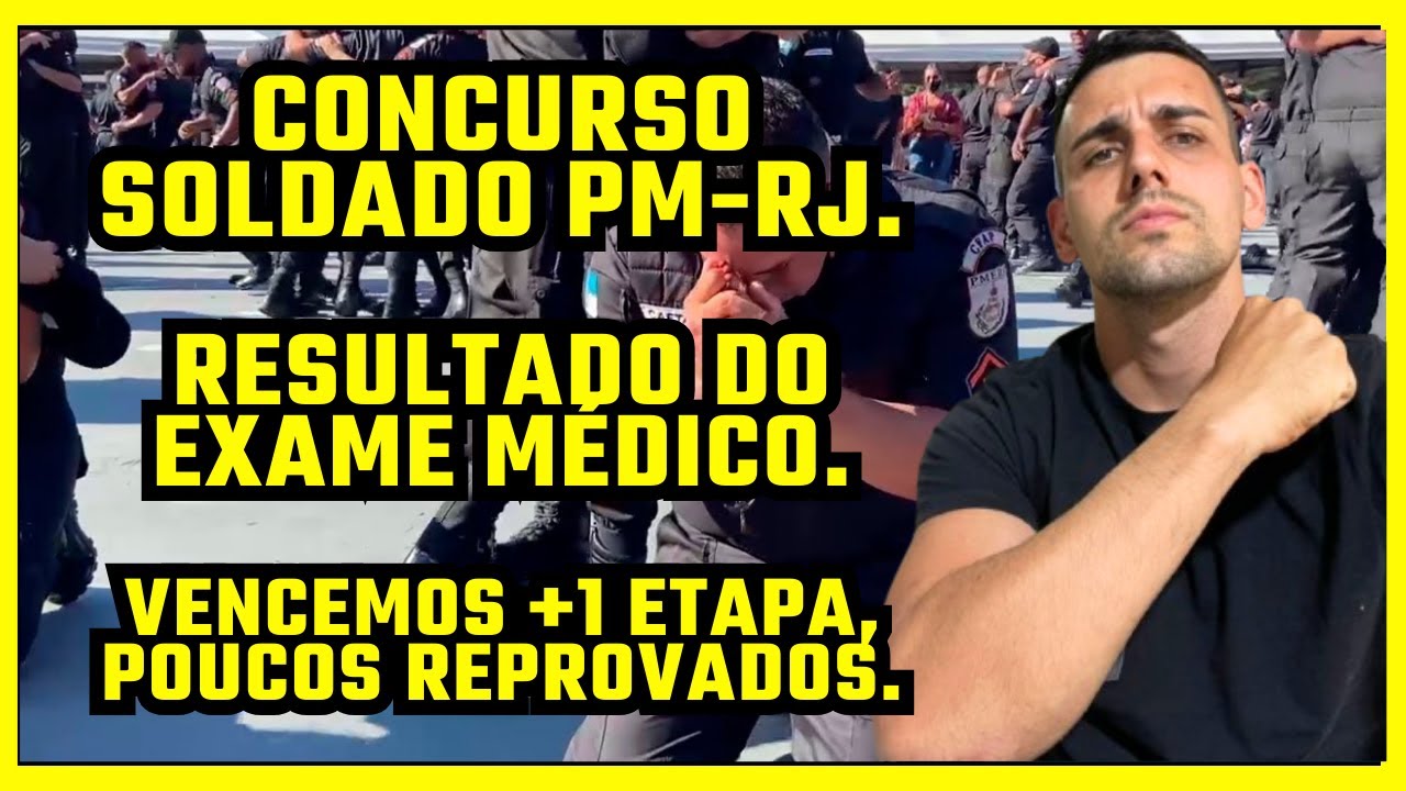 CONCURSO PM-RJ, RESULTADO DO EXAME M&Eacute;DICO, VENCEMOS MAIS UMA ETAPA.
