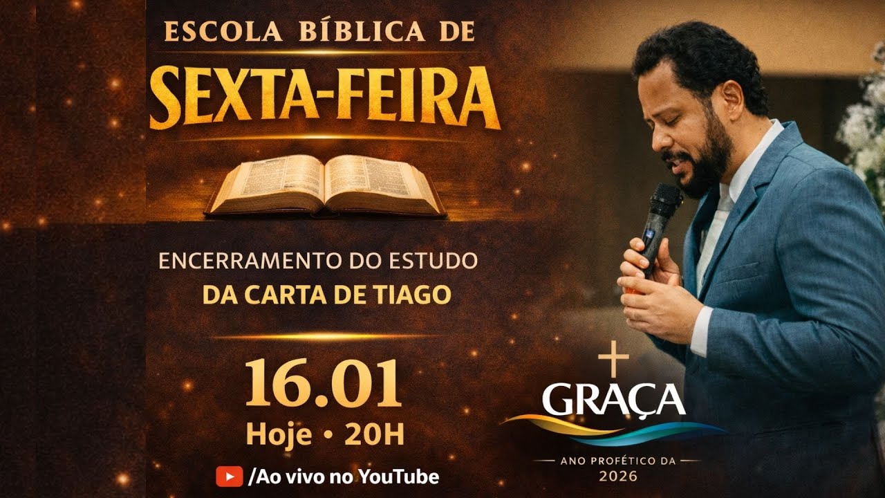 ESCOLA BÍBLICA DE SEXTA // ENCERRAMENTO ARTA DE TIAGO // 16.01 ÀS 20H