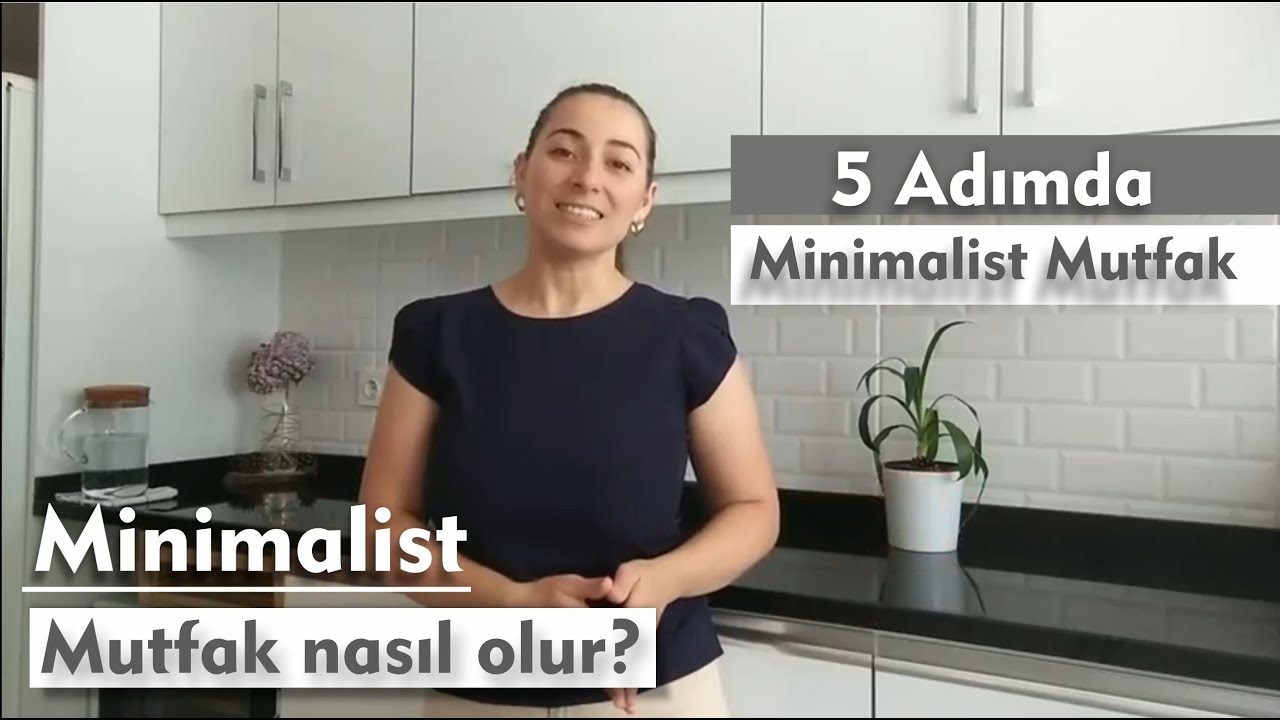 Mutfakta MİNİMALİZM. | Sade ve Kullanışlı mutfak.