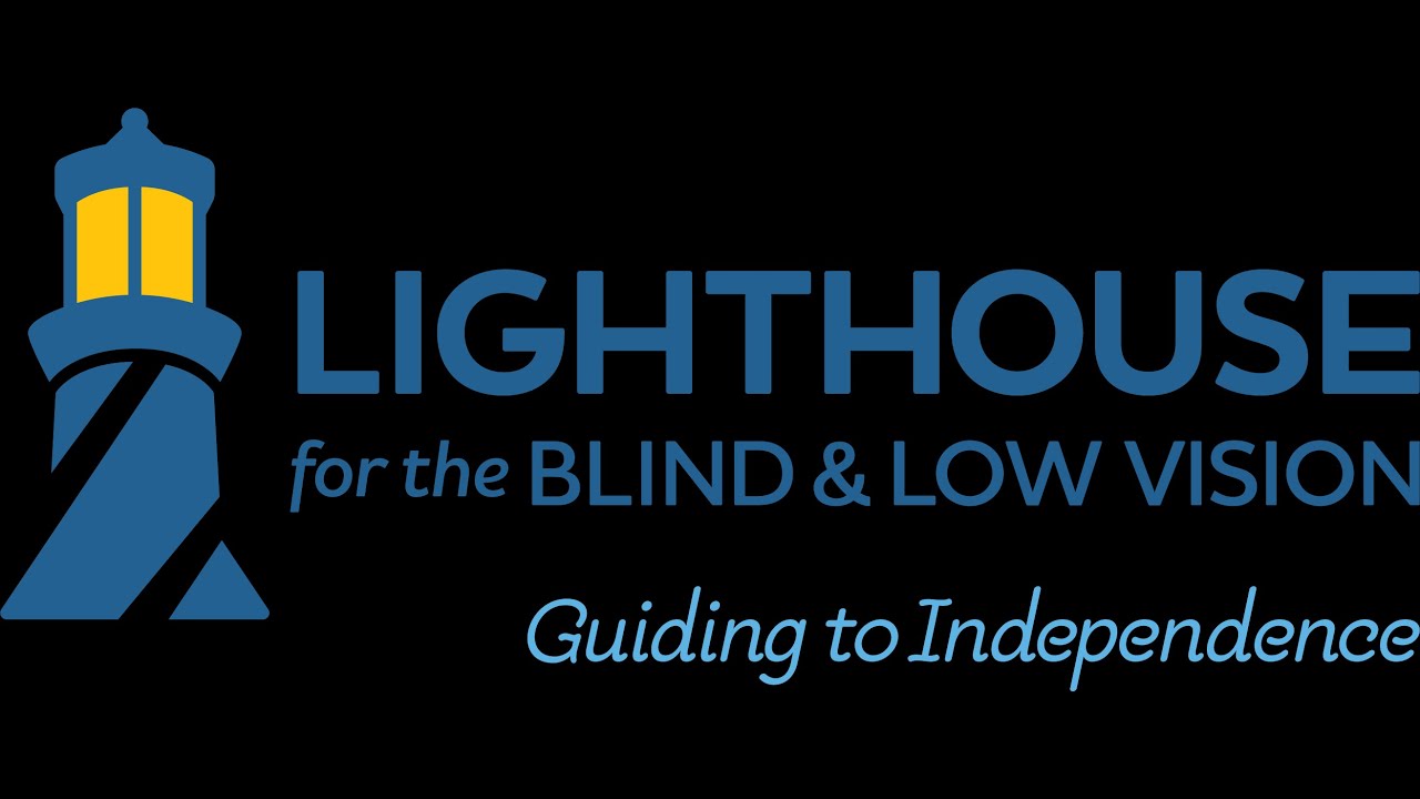 Lighthouse for the Blind & Low Vision