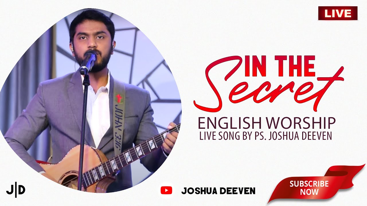 In The Secret - English Worship Song By Ps. Joshua Deeven