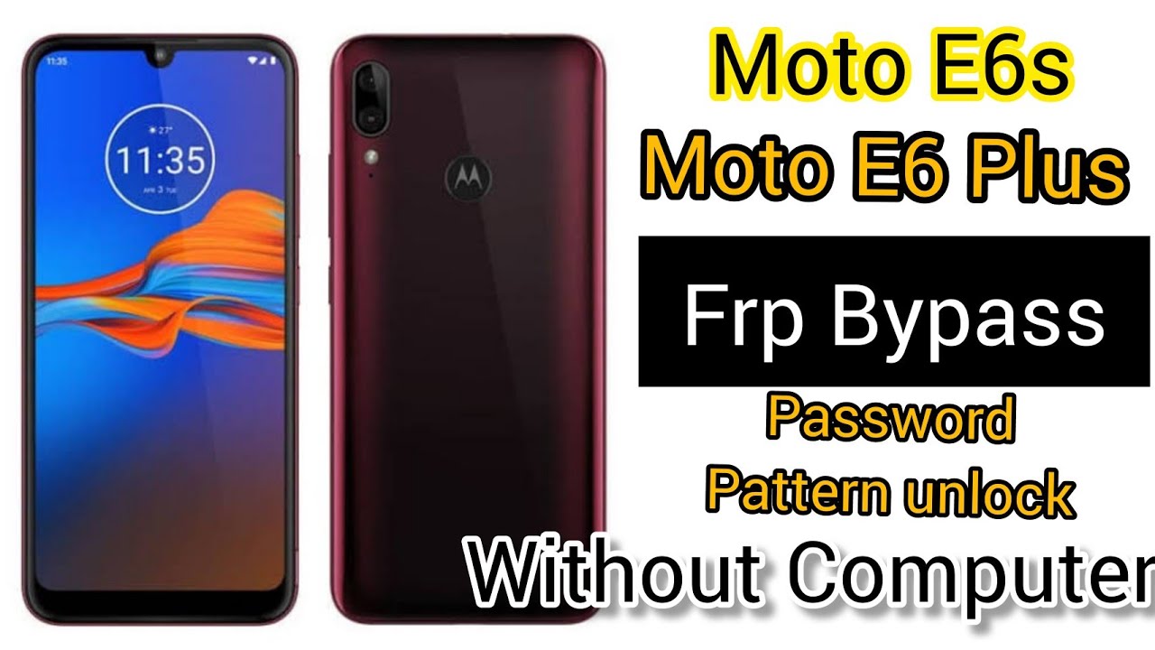 Moto E6s_XT2025-2 Frp Bypass Without Computer and Password Pattern Unlock