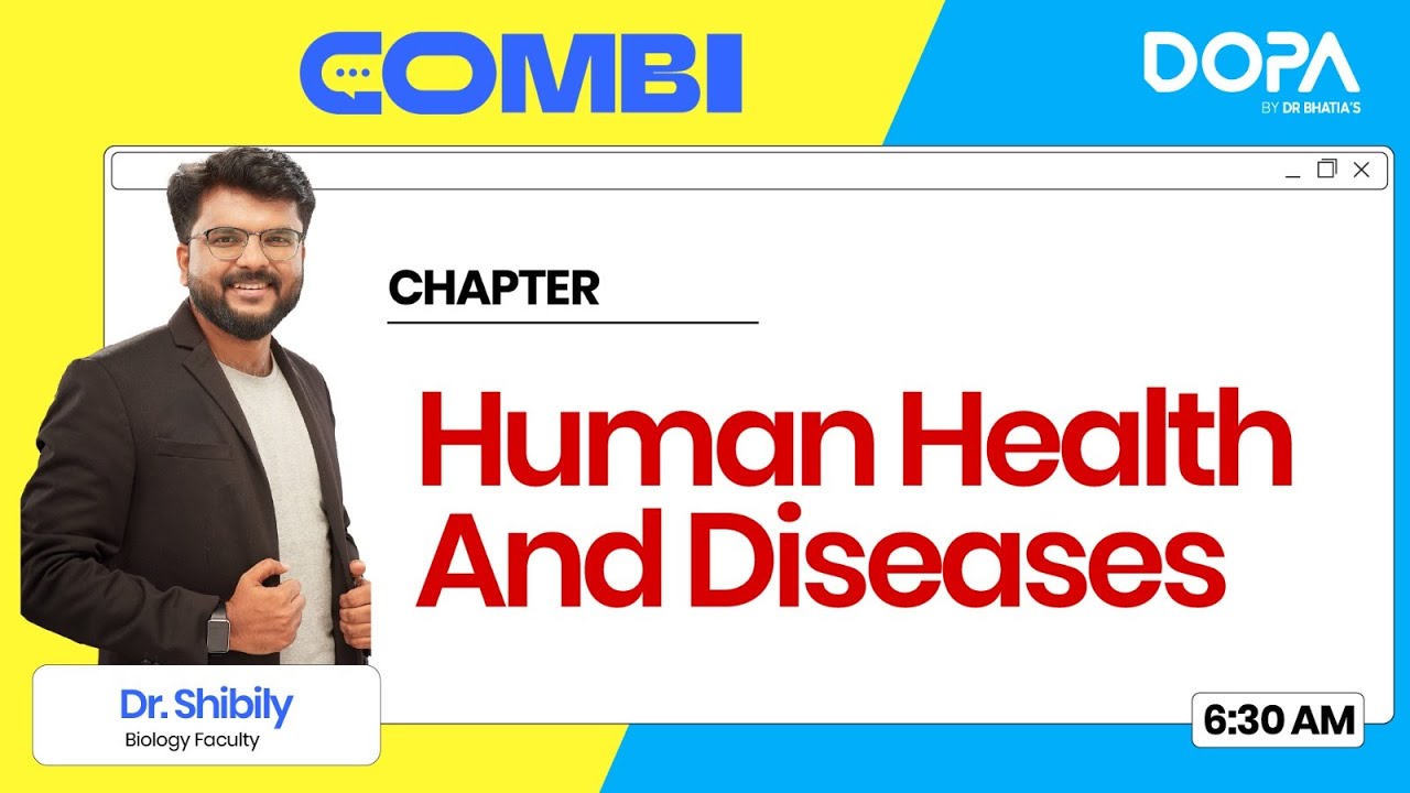 Human Health And Diseases | Biology | Combi 4.0 | Dr. Shibili | NEET 2025