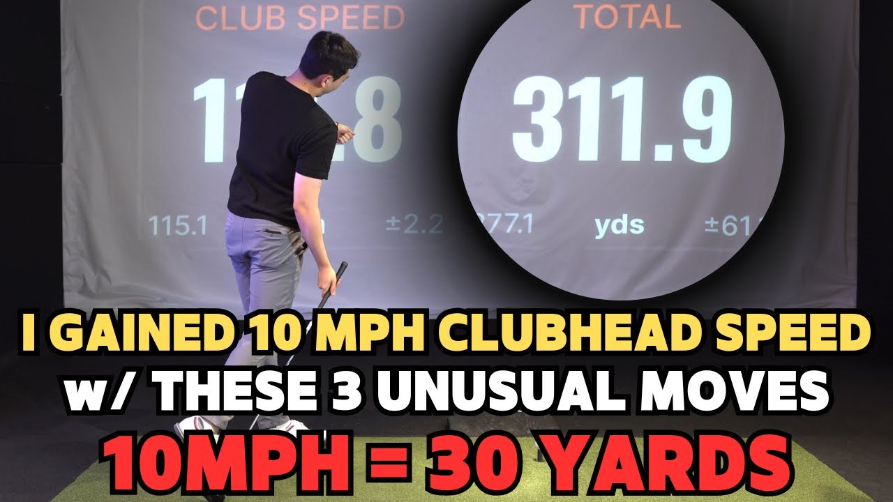 Unusual Ways to Gain Clubhead Speed FAST ( +10 MPH / 30 yards w/ These Moves!)