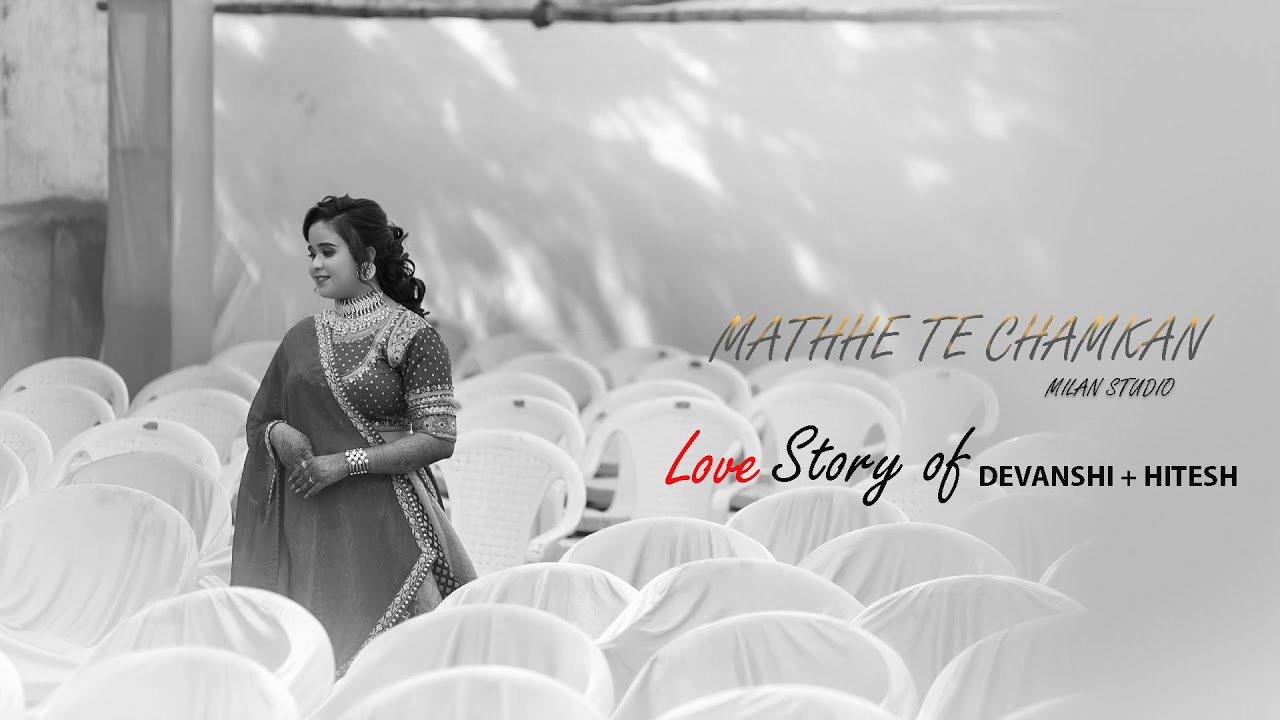MATHHE TE CHAMKAN | WEDDING HIGHLIGHTS | DEVANSHI + HITESH | MILAN STUDIO | SURAT