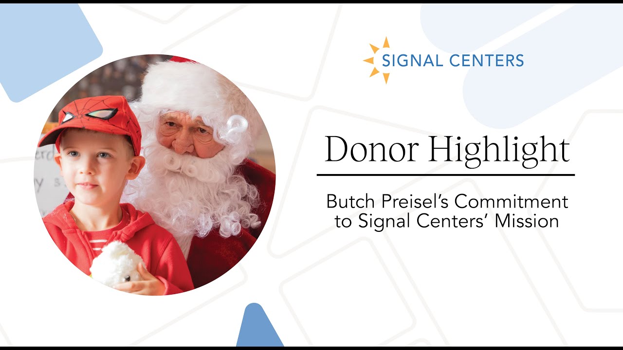 Butch Preisel's Commitment to Signal Centers' Mission