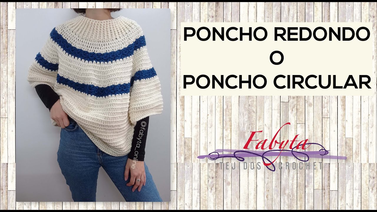 Poncho Redondo o Poncho circular, es un talle amplio y comodo tejido en crochet o ganchillo