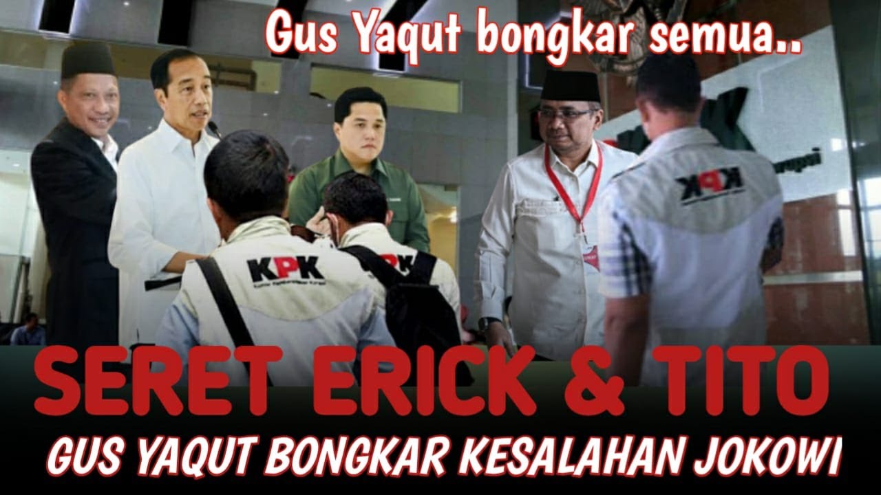 GUS YAQUT SERET ERICK TOHIR, TITO DAN SALAHKAN JOKOWI ?@OPINI_WONG_CILIK 