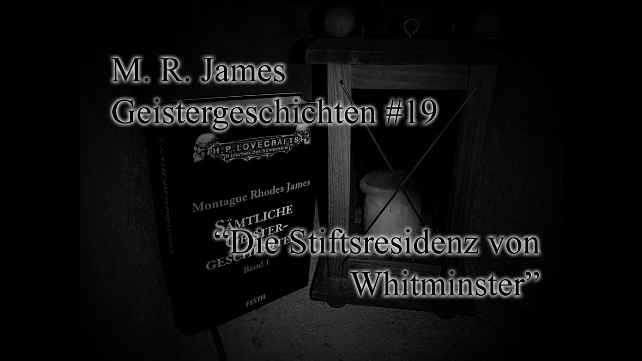 M. R. James - Geistergeschichten 19 - Die Stiftsresidenz von Whitminster | Hörbuch