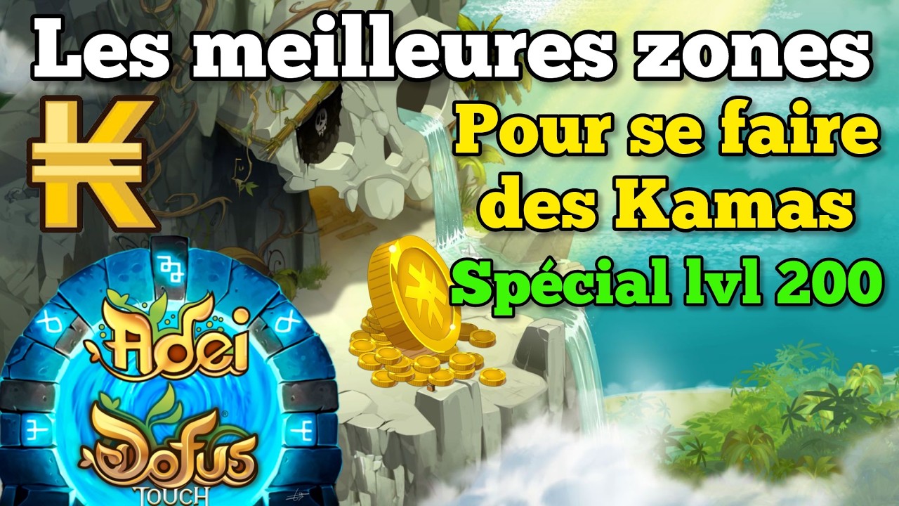 LES MEILLEURES zones à farm KAMAS lvl 200 sur DOFUS Touch !