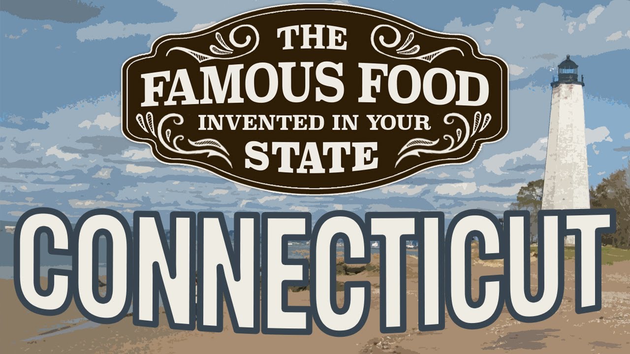 What Famous Food Was Invented in Connecticut?