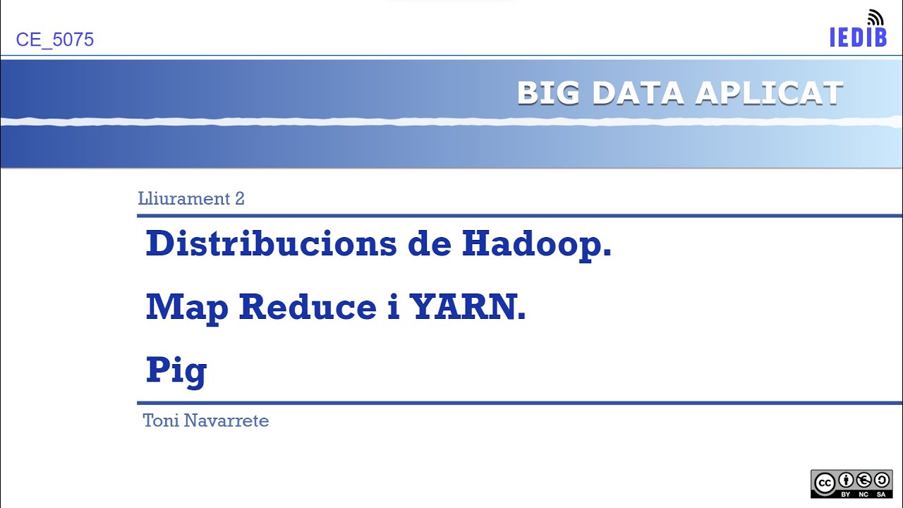 BDA L2: Distribucions de Hadoop. Map Reduce i YARN. Pig