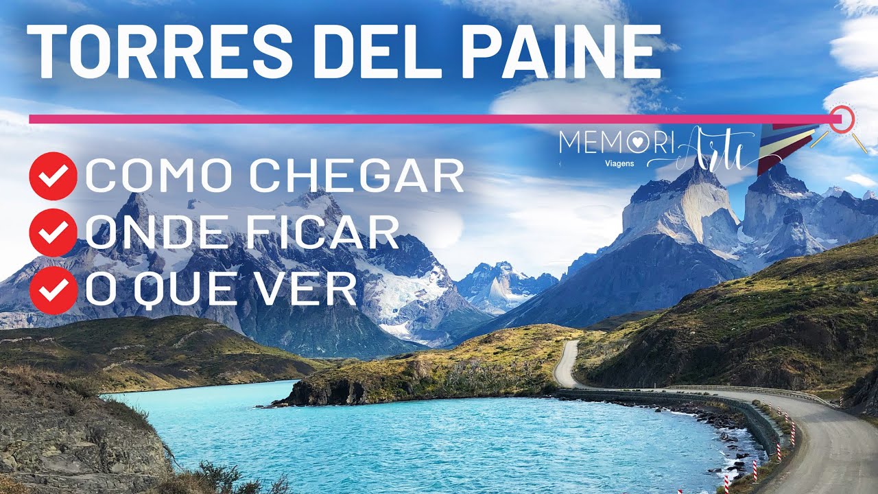 Torres del Paine CHILE: COMO CHEGAR e ONDE FICAR