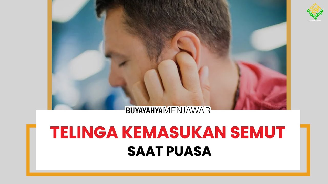 Telinga Kemasukan Semut Saat Puasa, Batalkah? | Buya Yahya Menjawab