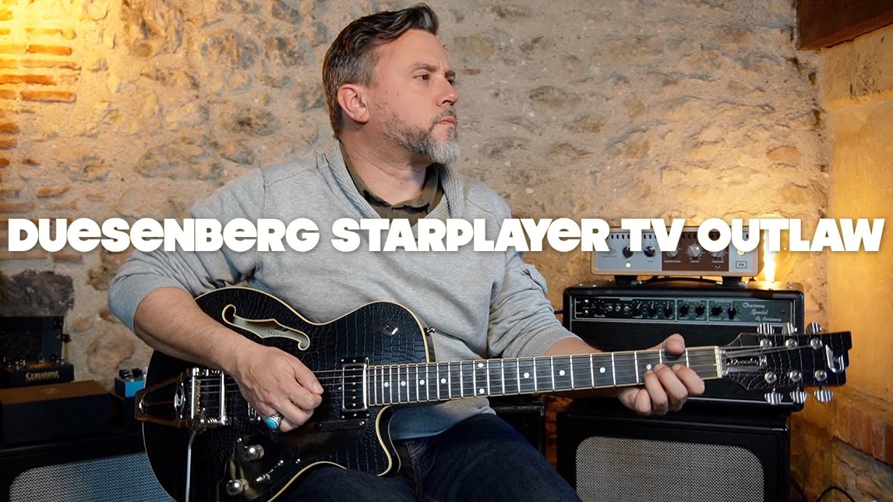 Duesenberg Starplayer TV Outlaw - test par Thomas Sarrodie