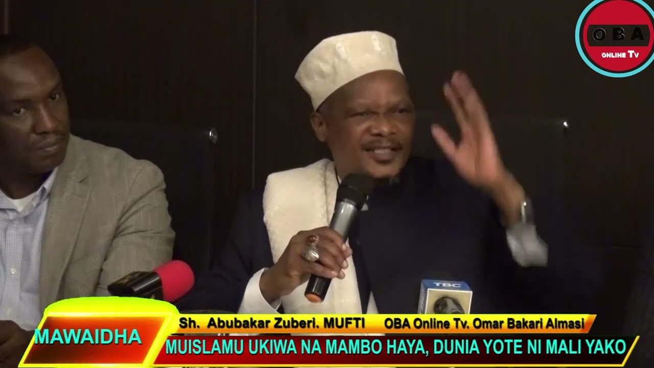 Muislamu ukiwa na Mambo haya, Dunia yote ni Mali yako. Mufti Abubakar Zuberi