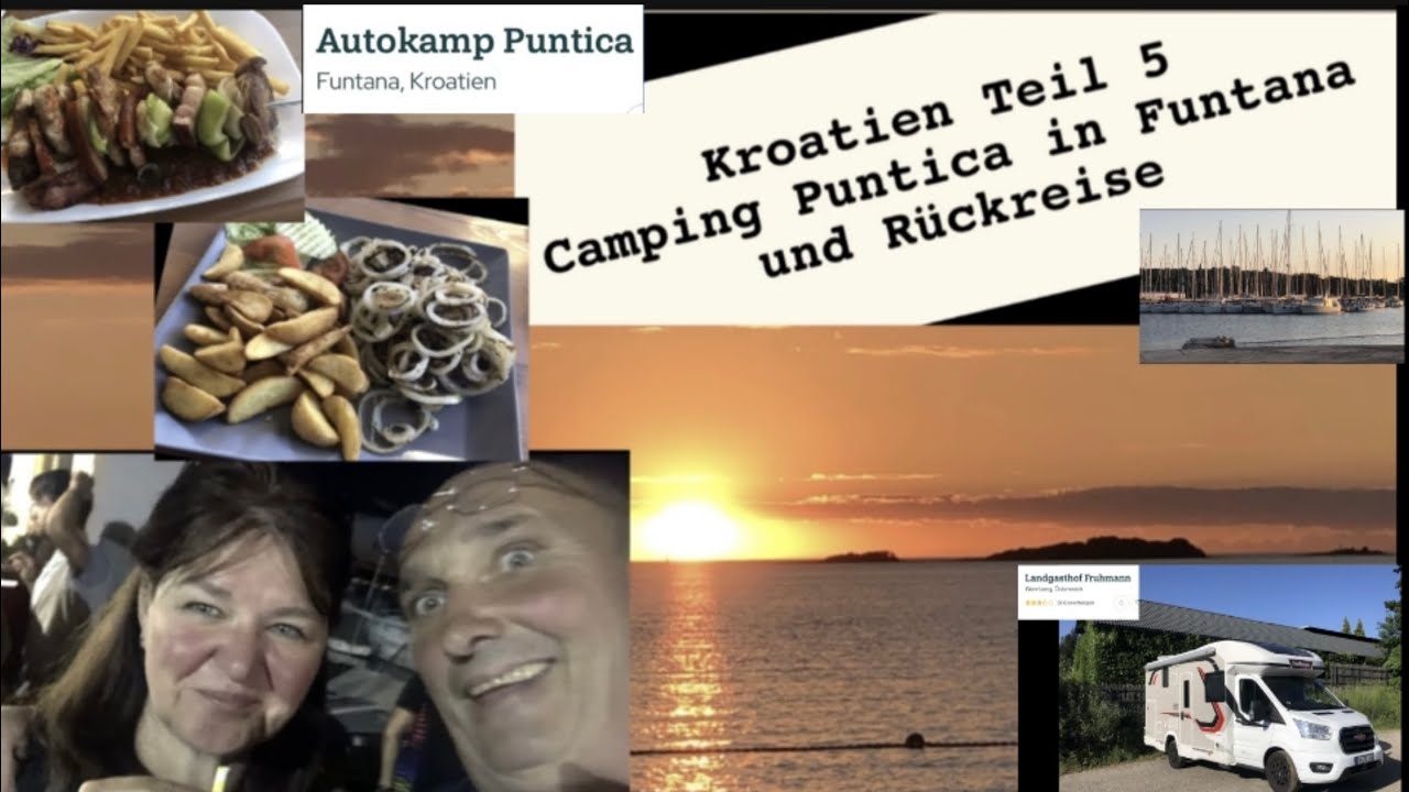 Sommer 2022 Kroatien Teil 5 Funtana  Puntica und Heimreise Wernberg Gasthaus Frumann  11,6,2022