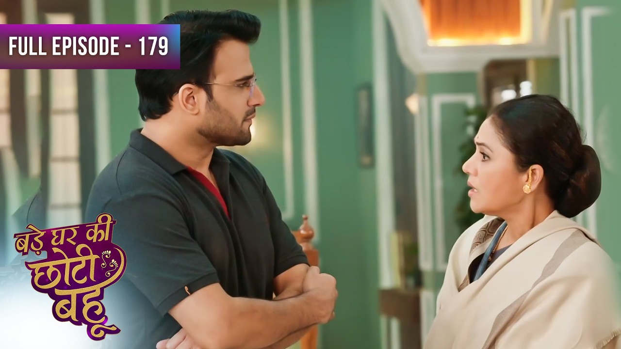Bade Ghar Ki Choti Bahu | Full Episode 179 | Dangal Dil Se