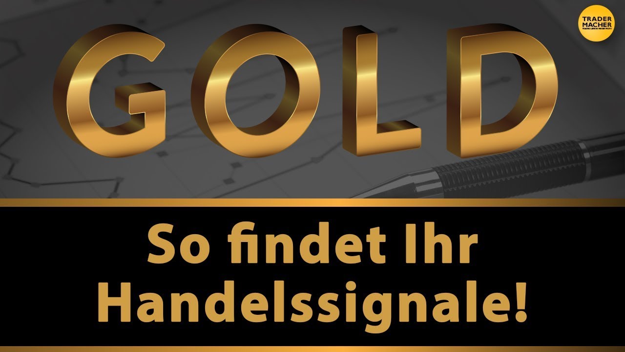 GOLD: So findet Ihr Handelssignale!