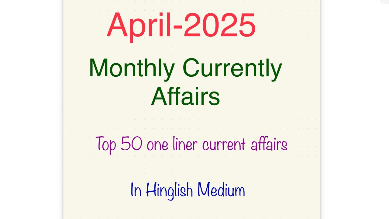 April-2025 Monthly current Affairs for 71st BPSC, Bpsc TRE4.0, SSC CGL, BSSC, RAILWAY etc.