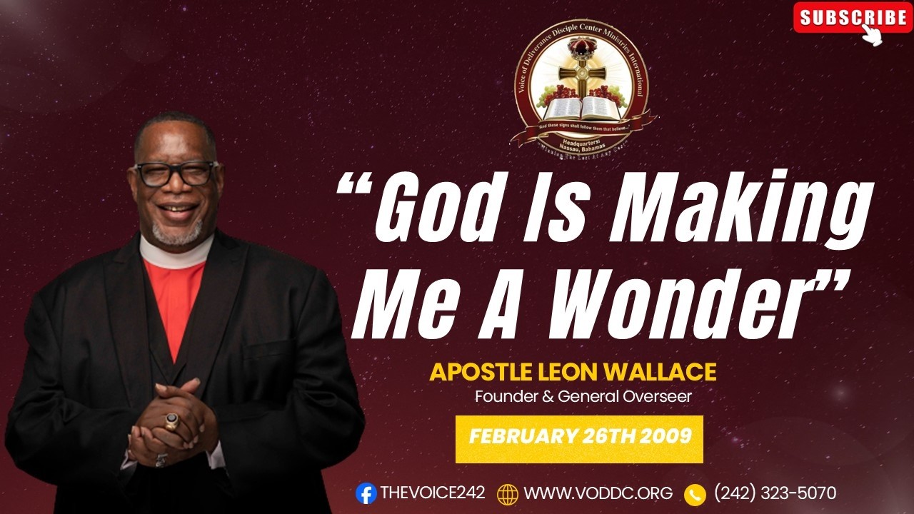 APOSTLE LEON WALLACE - God Is Making Me A Wonder (February 26, 2009)