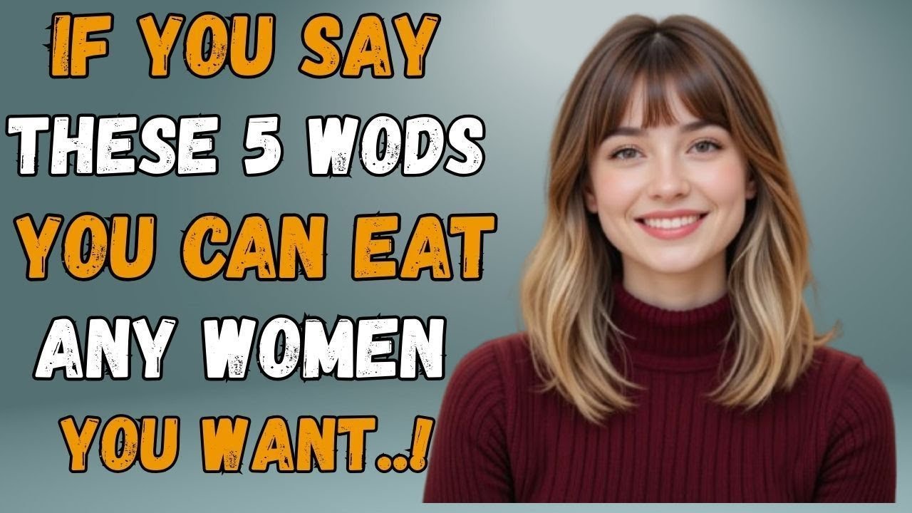 Say These 5 Words And Any Woman Will Feel Attracted to You | Women Wisdom