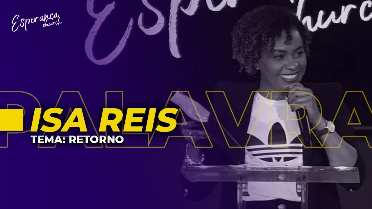 ISA REIS - RETORNO | ESPERANÇA CHURCH