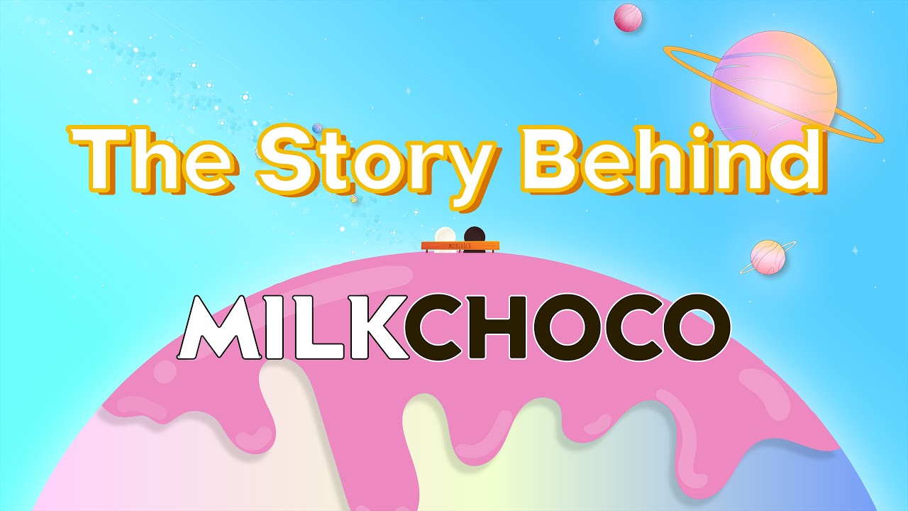 The Story Behind MilkChoco