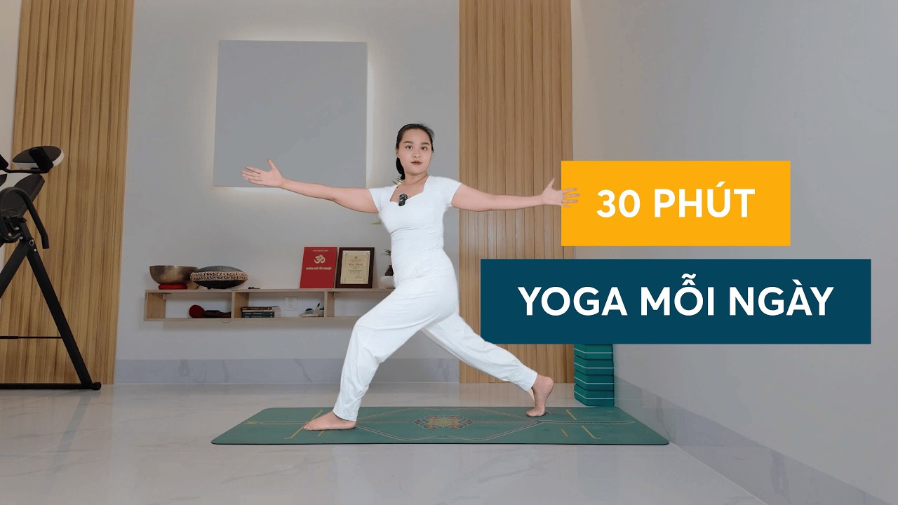 30 PHÚT YOGA MỖI NGÀY | Bài Tập Yoga Giúp Giãn Cơ & Thoải Mái