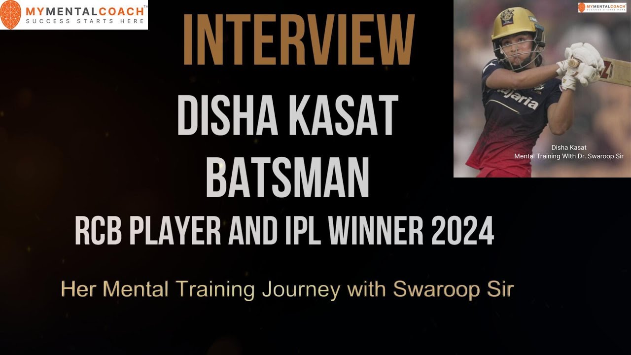Disha Kasat - Mental Training with Swaroop Sir - RCB Title Winner and Vidarbha Captain MyMentalCoach