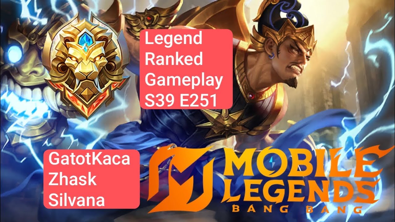 Legend Ranked Gameplay S39 E251 Menuju Global MLBB! [GatotKaca, Zhask, Silvana]