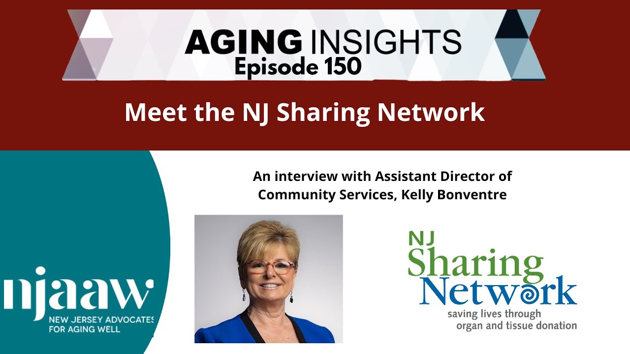 Aging Insights Episode 150 - NJ Sharing Network