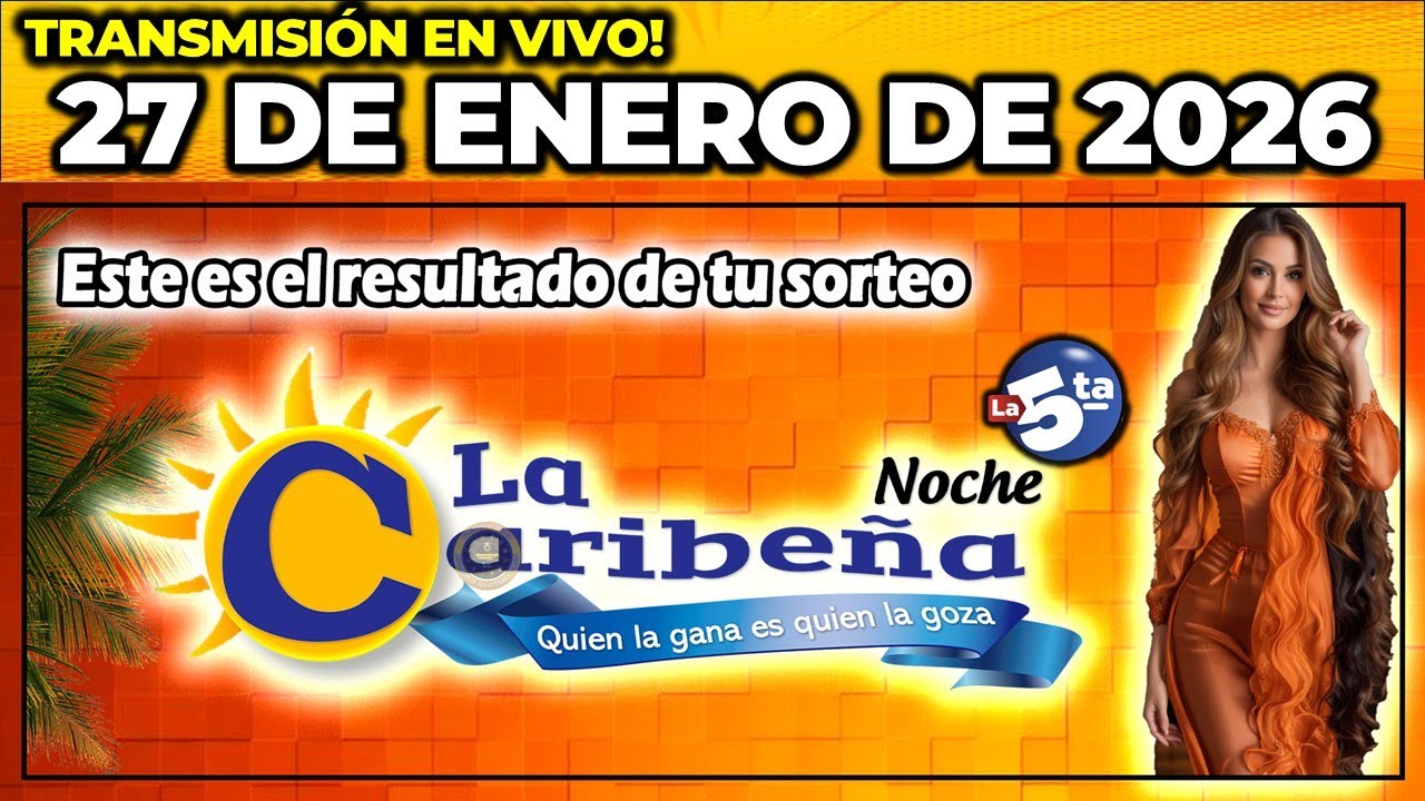 CARIBE&Ntilde;A NOCHE: Resultado CARIBE&Ntilde;A NOCHE del MARTES 27 de Enero de 2026.