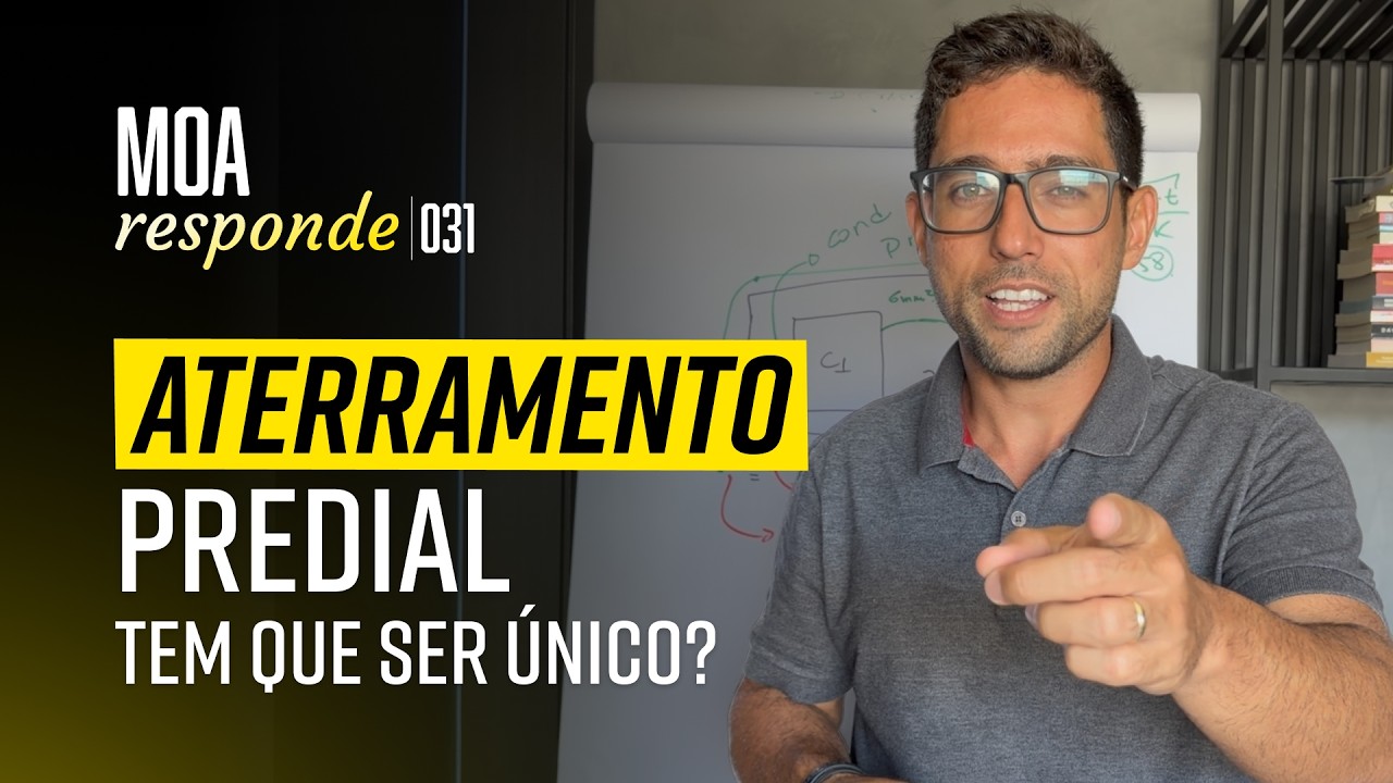 MOA RESPONDE 031 - ATERRAMENTO PREDIAL TEM QUE SER ÚNICO?