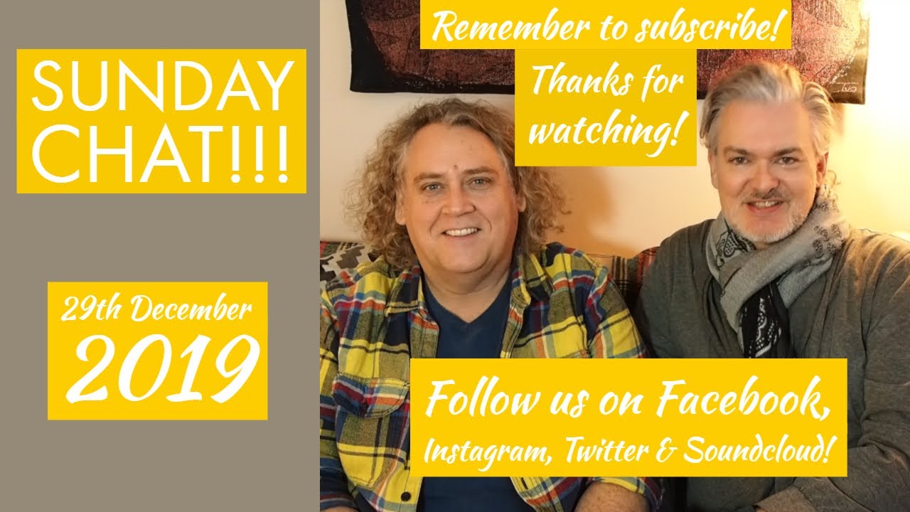 Sunday Chat!!!  29th December 2019