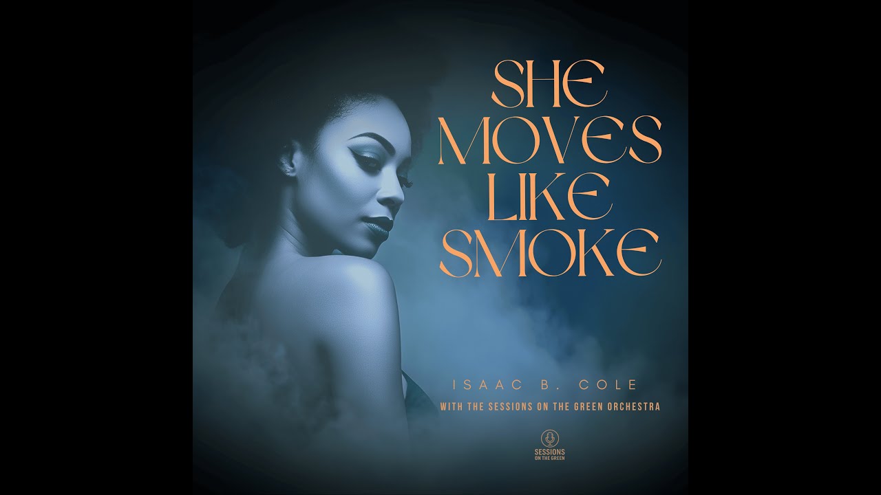 Isaac B. Cole &mdash; She Moves Like Smoke | Sessions on the Green