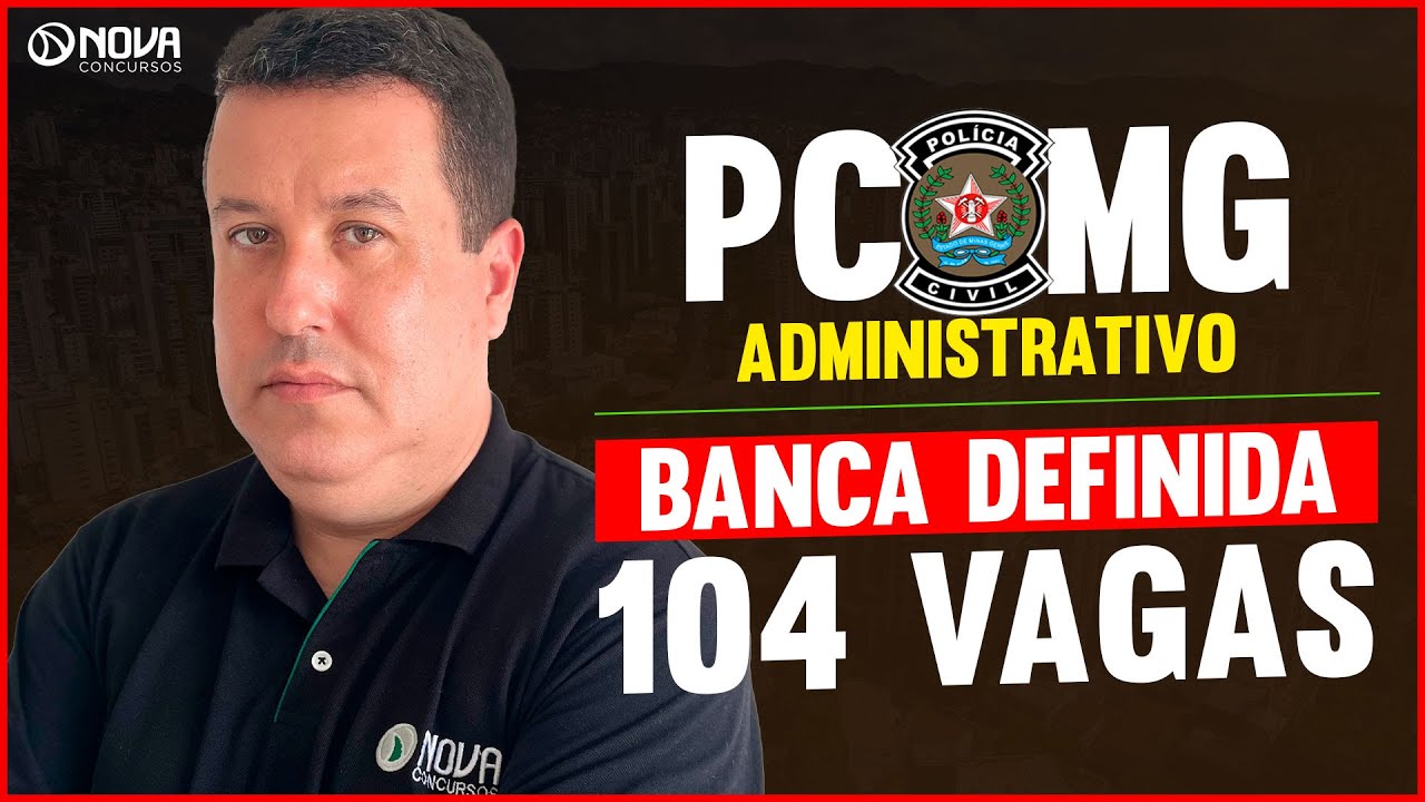 Concurso Pol&iacute;cia Civil MG: Nova banca definida + pr&oacute;ximos passos