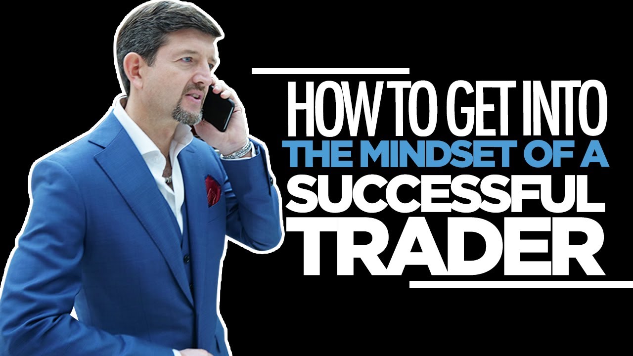 How To Get Into The Mindset Of a Successful Trader | Marcus de Maria