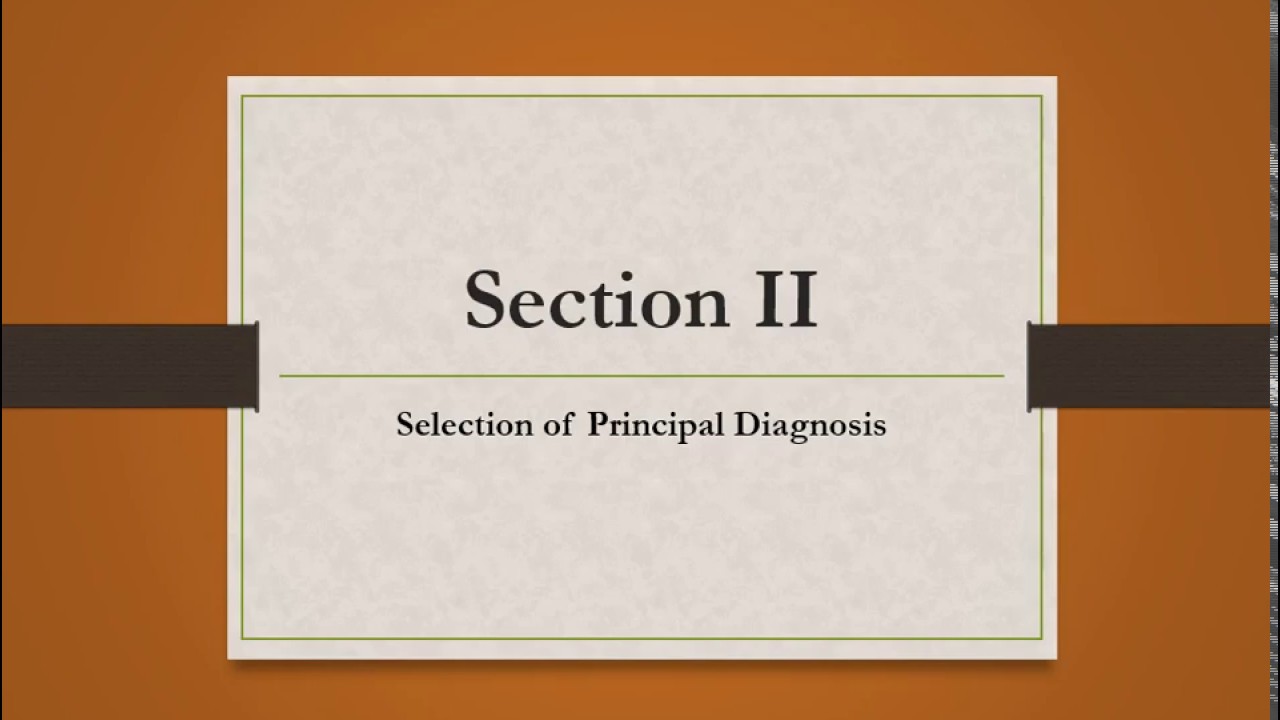 Section II Selection of Principal Diagnosis