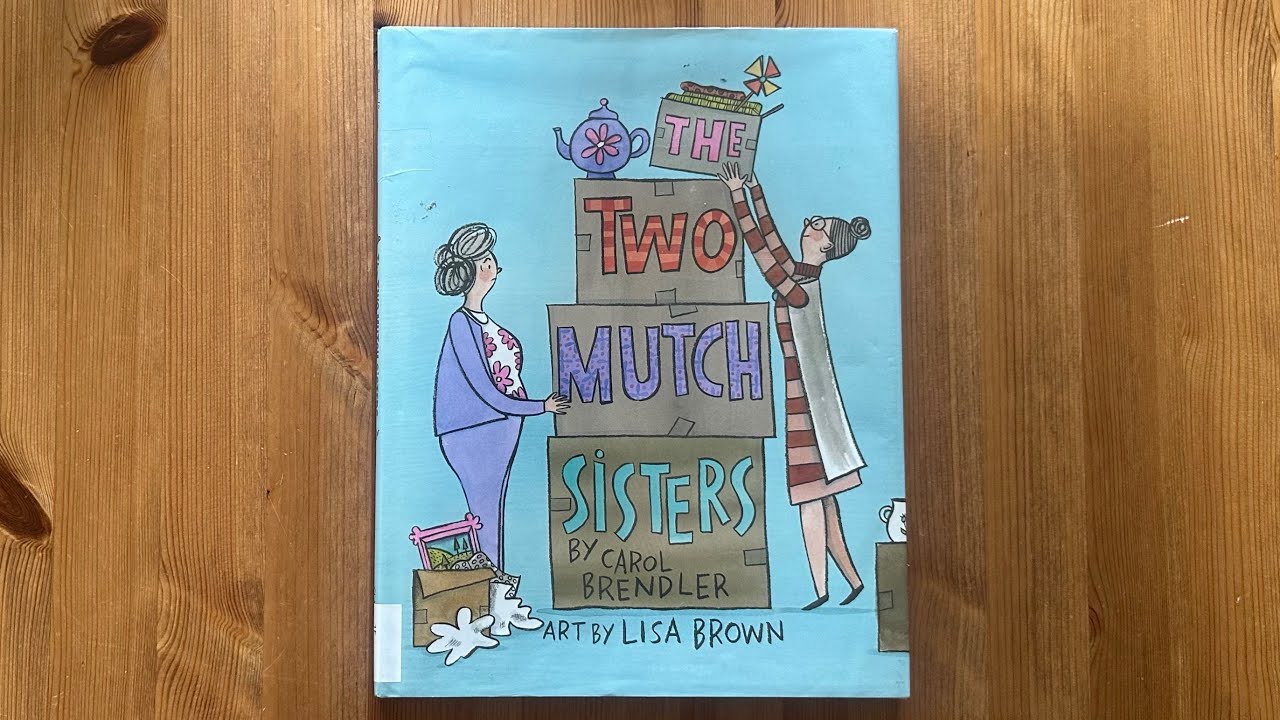 Ash reads The Two Mutch Sisters by Carol Brendler illustrated by Lisa Brown