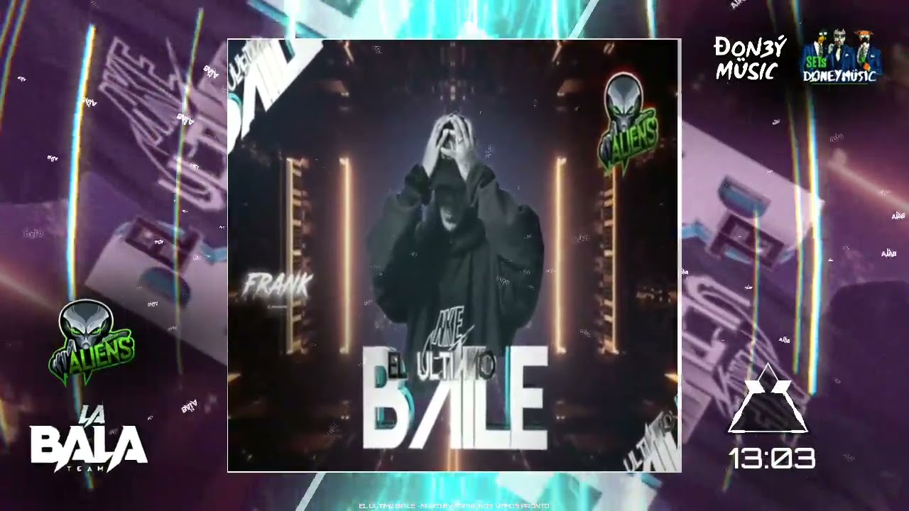 EL ULTIMO BAILE - MIXED BY FRANK NOS VEMOS PRONTO #SETsDoneyMÜsic® ‎#AlienOficial