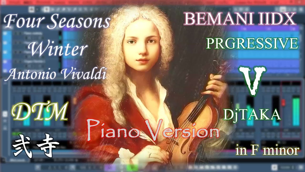【弐寺】V four seasons winter/A.Vivaldi-DjTAKA【cover】