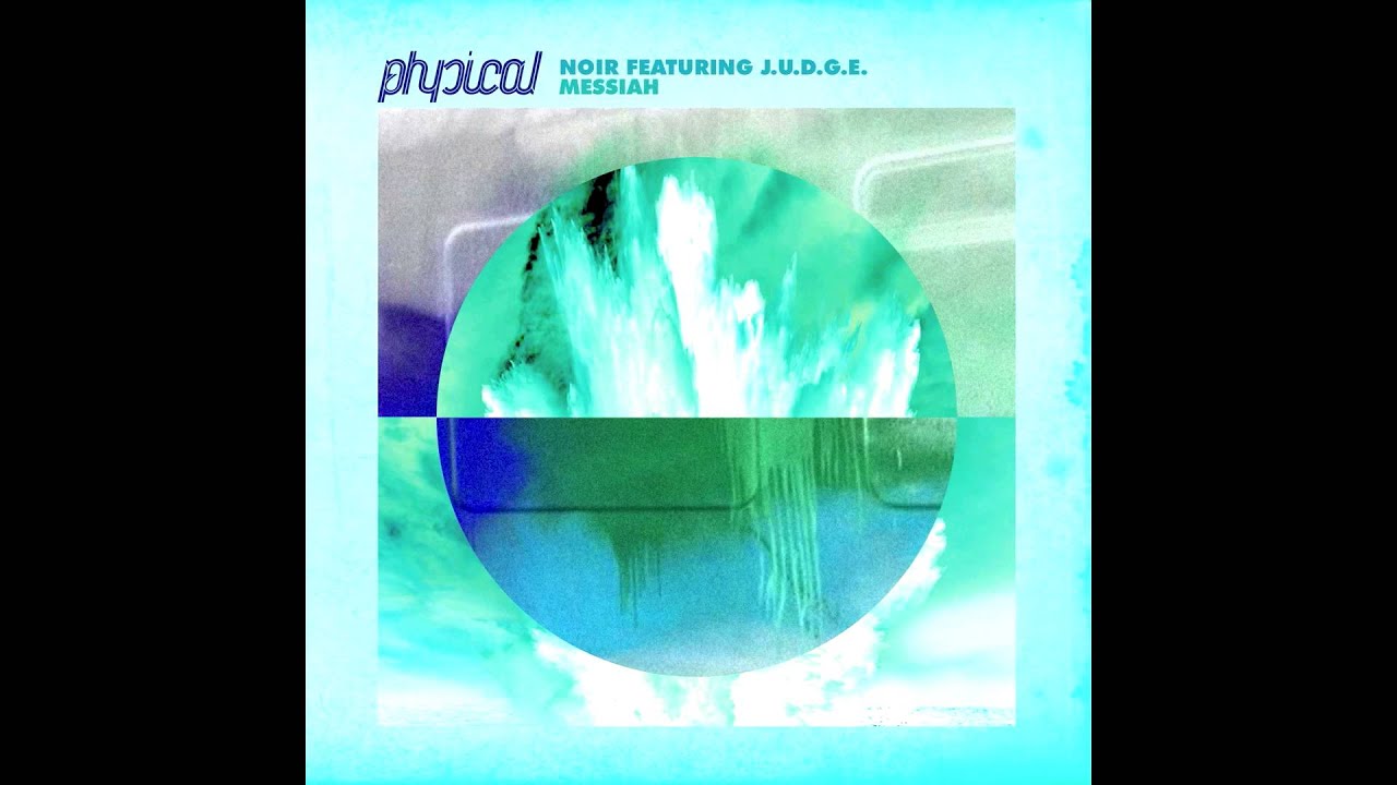 Noir feat. Richard Judge - Messiah (Original Mix) - Get Physical