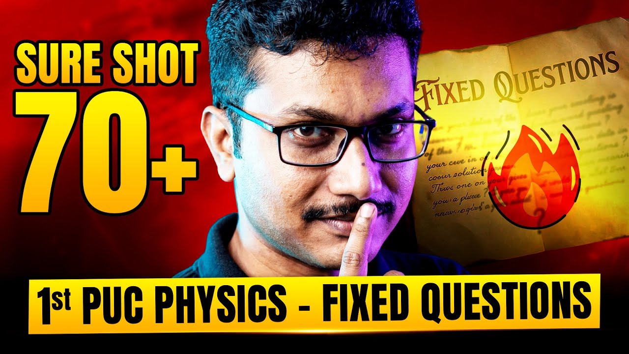 1st PUC Physics 🚀 Fixed Questions | Sure-Shot 70+ Marks 💯 | Soumik Sir | MUST WATCH