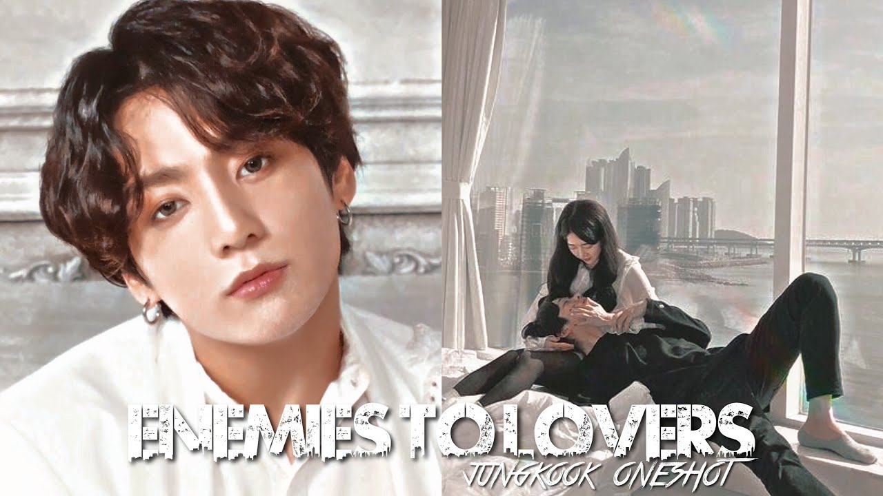[BTS Jungkook Oneshot] Enemies To Lovers🍿🎬