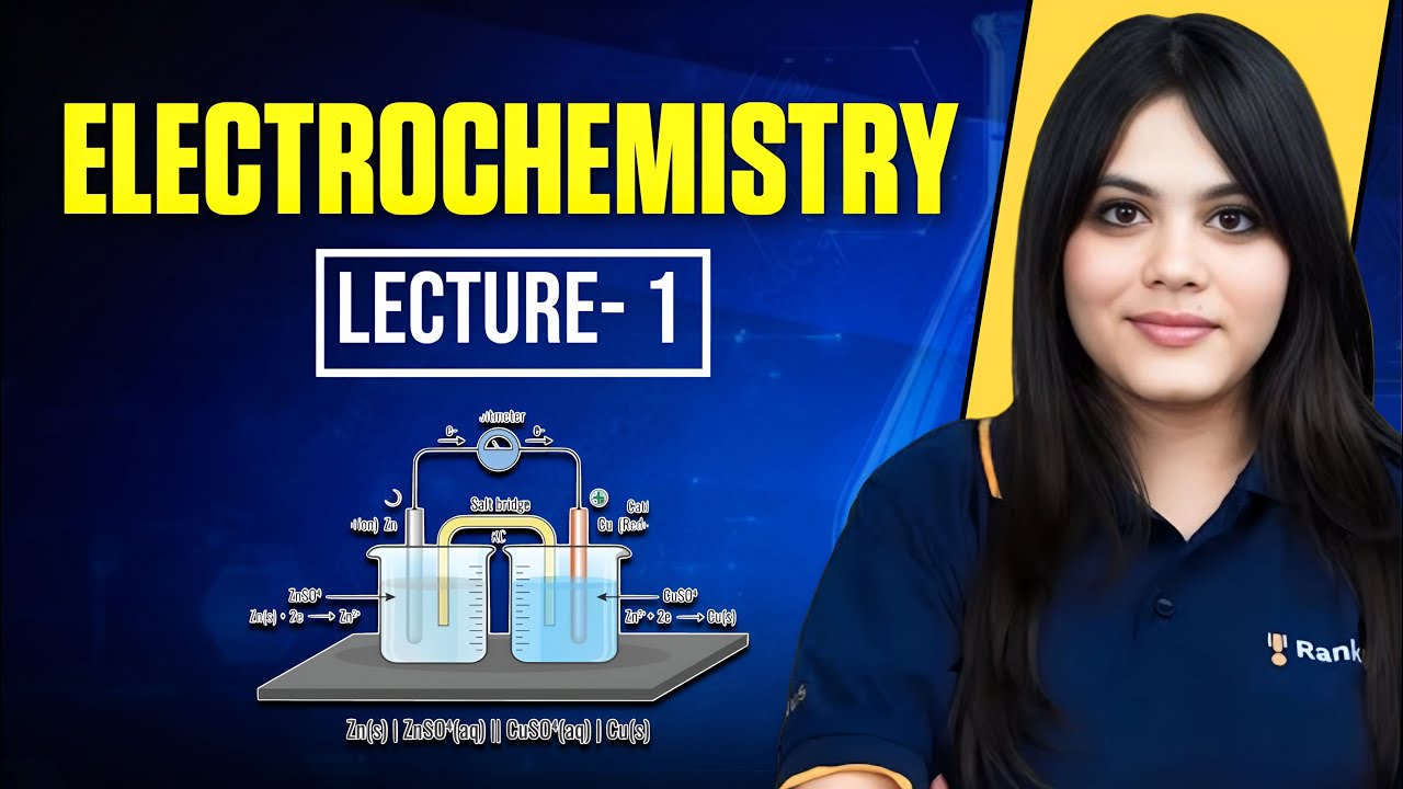 Electrochemistry Class 12 | lec 1  | CBSE 2025 Board | Easy Explanation - Rankplus