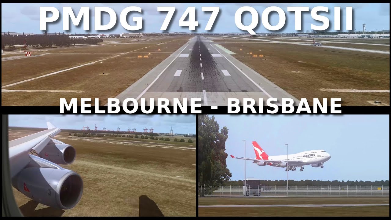 [FSX] PMDG 747-400 Melbourne-Brisbane (Addons & PC Specs are in the Description!)
