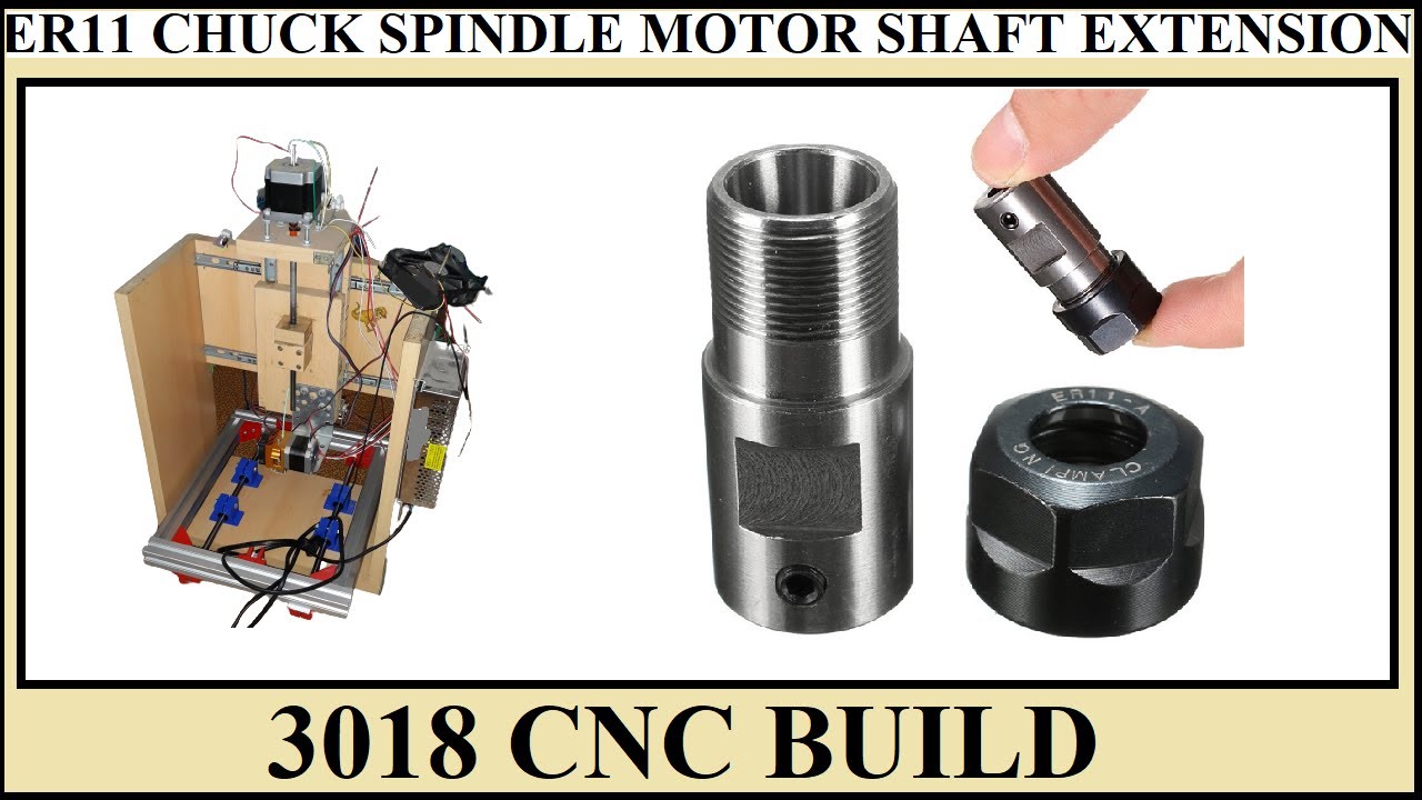 3018 CNC BUILD PART 21 - ER11 CHUCK SPINDLE MOTOR SHAFT EXTENSION - UNBOXING